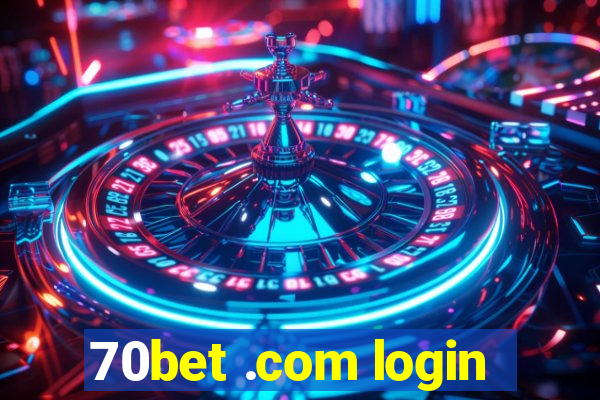 70bet .com login